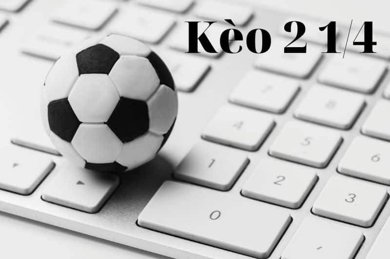 Tham gia thắng lớn kèo tài xỉu 2 1/4 từ mẹo cao thủ