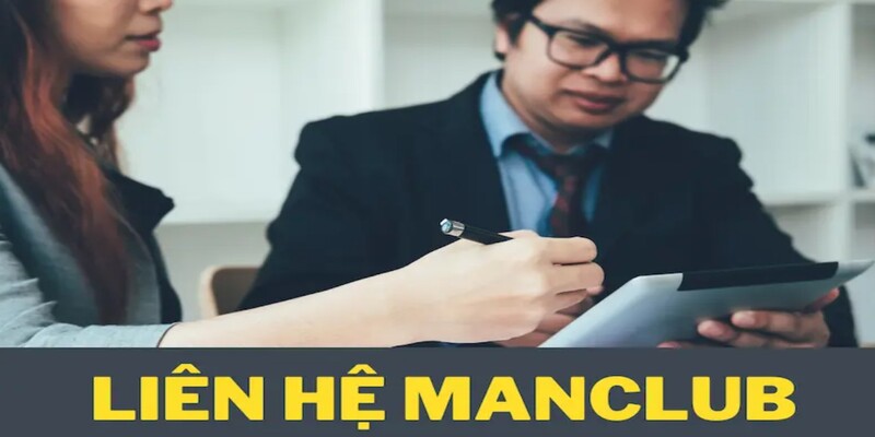 Cách nhận hỗ trợ từ nhà cái: Tiết lộ cho người mới tại ManClub 1 phuong thuc lien he 1