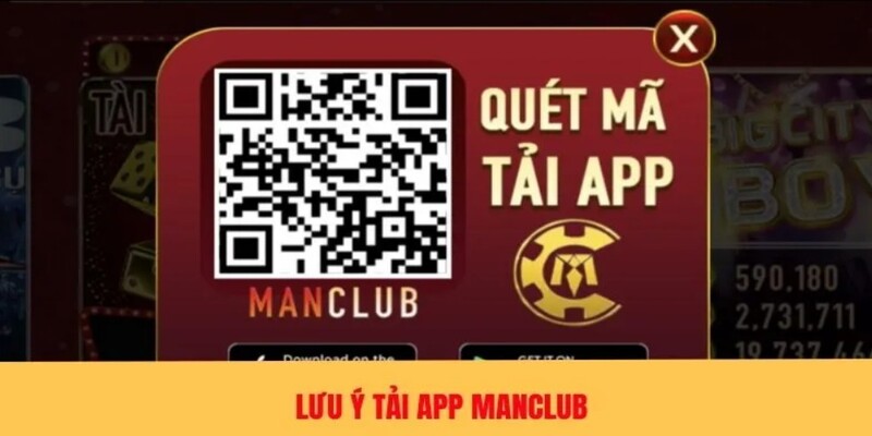 Tải app ManClub: Trải nghiệm cá cược đỉnh cao chỉ với 1 chạm 4 Lúc tải app ManClub nên chú ý đến nguồn gốc và dung lượng