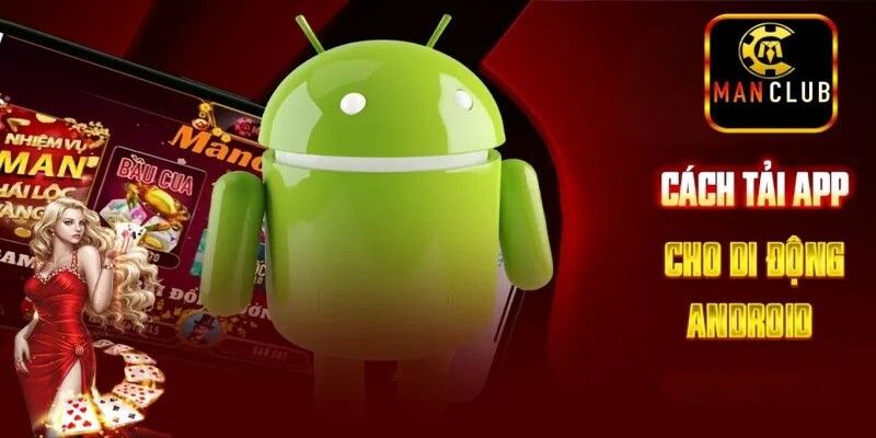 Tải app ManClub: Trải nghiệm cá cược đỉnh cao chỉ với 1 chạm 2 Một số cách tải app ManClub đơn giản trên hệ điều hành